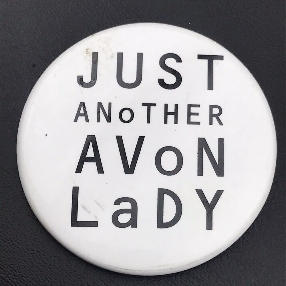 Just Another Avon Lady Pin Button Pinback Vintage